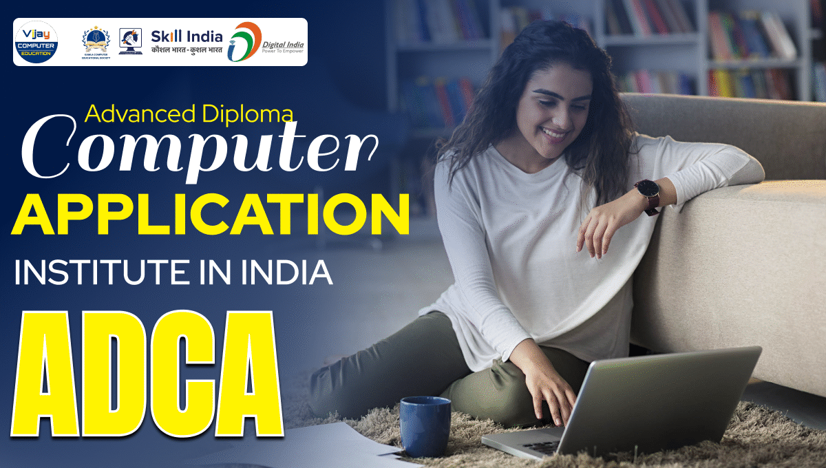 Advanced Diploma Computer Application ADCA