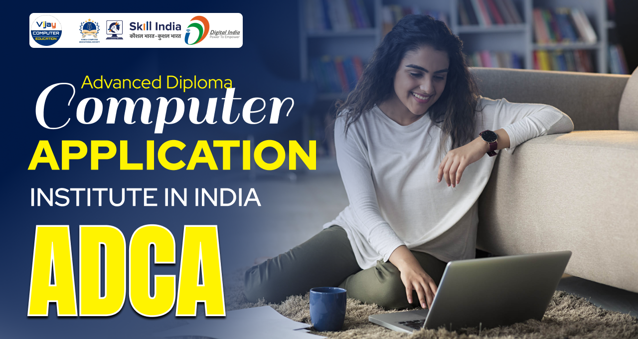 Advanced Diploma Computer Application ADCA